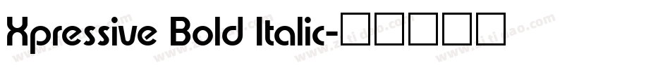 Xpressive Bold Italic字体转换